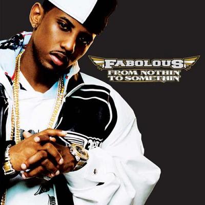 Fabolous - From Nothin' to Somethin' [2007]